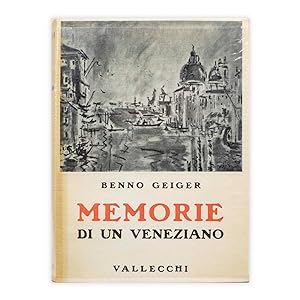 Benno Geiger - Memorie di un Veneziano - Autograto