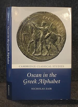 Oscan in the Greek Alphabet (Cambridge Classical Studies)