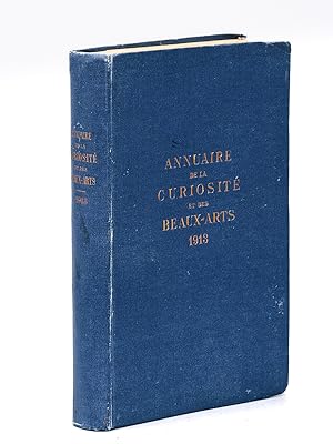 Annuaire de la Curiosité et des Beaux-Arts. Paris - Départements - Etranger. Année 1913 [ Livre d...