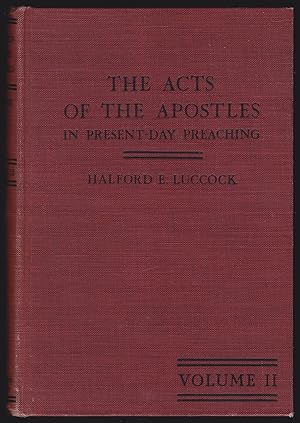 The Acts of the Apostles in Present-Day Preaching; Volume II: Chapters 9-28