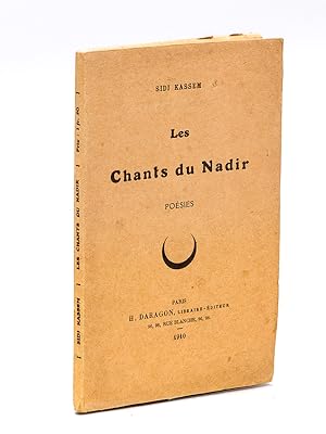 Les Chants du Nadir. Poésies [ Edition originale ]
