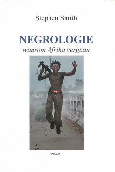 Negrologie. Waarom Afrika vergaan.