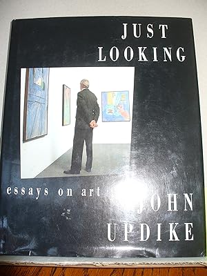 Just Looking: Essays on Art