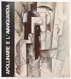 Apollinaire e l'Avanguardia. Roma, Galleria Nazionale d'arte Moderna, novembre 1980 - gennaio 1981