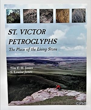 St. Victor Petroglyphs: The Place of the Living Stone