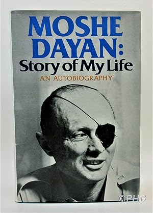 Moshe Dayan: Story of My Life - An Autobiography