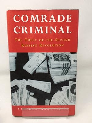Comrade Criminal: The Theft of the Second Russian Revolution