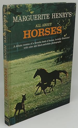 MARGUERITE HENRY'S ALL ABOUT HORSES [A deluxe version of a favorite book of horses, lavishly illu...