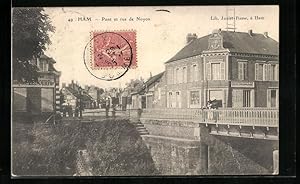 Carte postale Ham, Pont et rue de Noyon