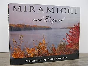MIRAMICHI AND BEYOND