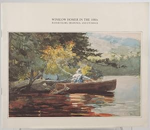 Winslow Homer in the 1880s: Watercolors, Drawings, and Etchings (an exhibition catalogue)