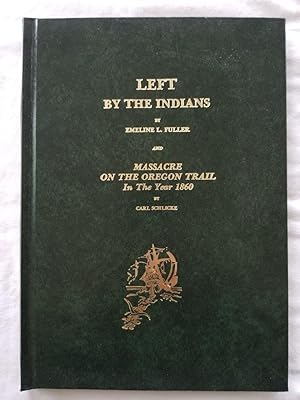 Left By The Indians and Massacre on the Oregon Trail