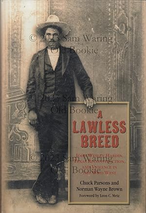 A lawless breed: John Wesley Hardin, Texas Reconstruction, and violence in the wild West (A.C. Gr...