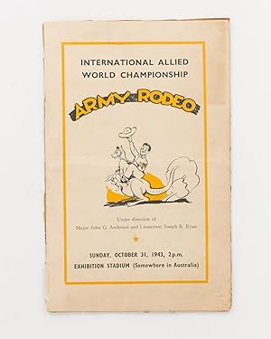International Allied World Championship Army Rodeo. Sunday, October 31, 1943, 2pm, Exhibition Sta...