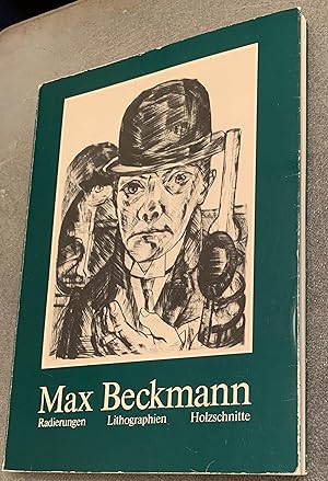 Max Beckmann. Radierungen Lithographien Holzschnitte (etchings, lithographs, woodcuts)