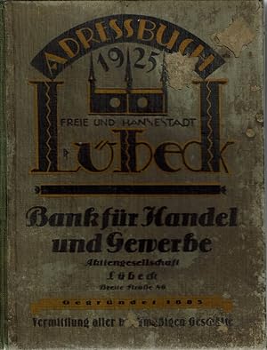 Adreßbuch - Stadtbuch, Einwohnerbuch, Geschätshandbuch - 1925 der freien und Hansestadt Lübeck mi...