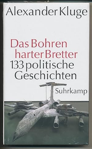 Das Bohren harter Bretter. 133 politische Geschichten. Mit einem Gastbeitr. von Reinhard Jirgl.