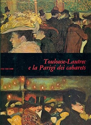 Toulouse-Lautrec e la Parigi dei cabarets