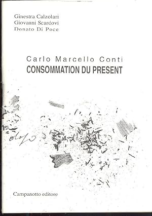 Carlo Marcello Conti. Consommation du present