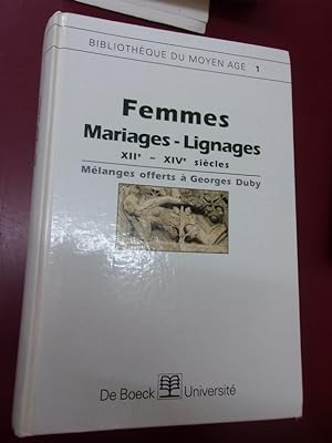 Femmes Mariages Lignages XIIIe - XIVe siècles - Mélanges Duby.