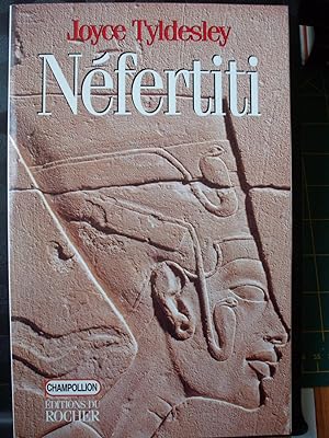 Néfertiti - La reine solaire