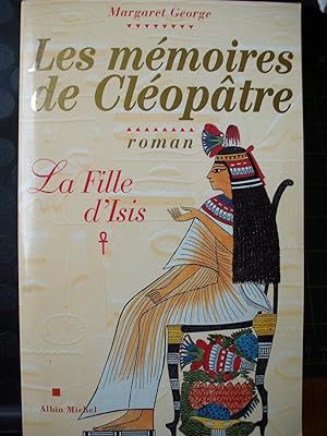 Les mémoires de Cléopâtre - Tome 1 - La fille d'Isis