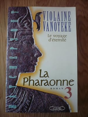 La pharaonne - Tome 3 - Le voyage d'éternité