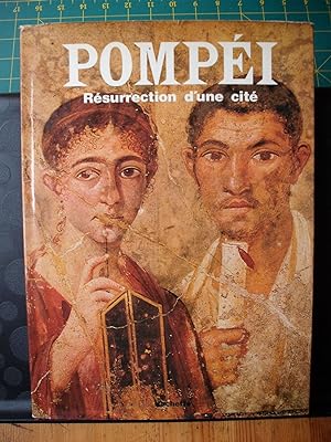 Pompéi - Résurrection d'une cité
