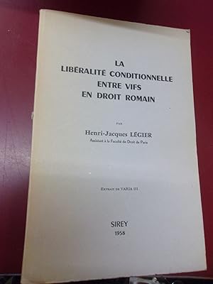 La libéralité conditionnelle entre vifs en droit romain