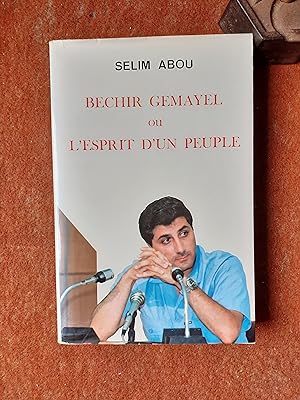 Bechir Gemayel ou l'esprit du peuple