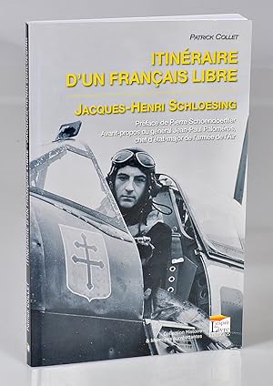 Itinéraire d'un Français Libre - Jacques-Henri Schloesing