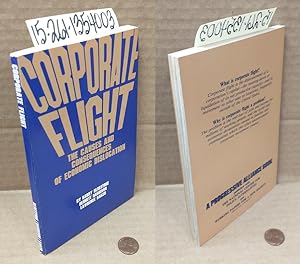 Corporate Flight: The Causes and Consequences of Economic Dislocation