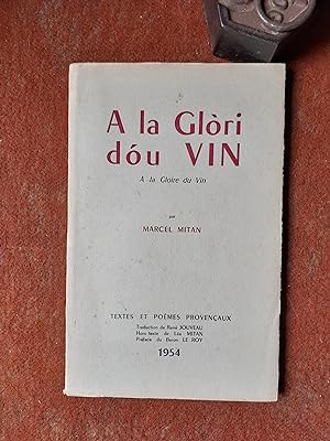 A la Glori dou Vin / A la Gloire du Vin - Textes et poèmes provençaux