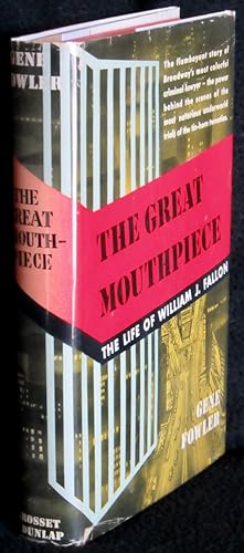 The Great Mouthpiece: A Life Story of William J. Fallon