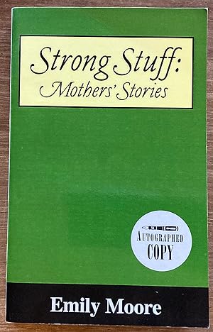 Strong Stuff: Mothers' Stories