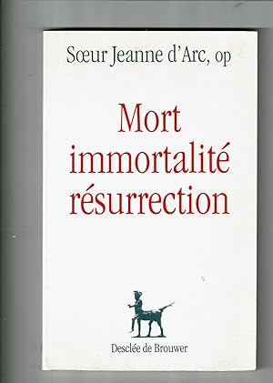 Mort Immortalité Résurrection. Etude biblique