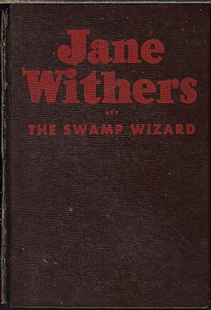 JANE WITHERS AND THE SWAMP WIZARD