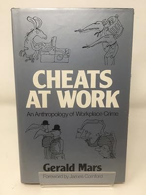 Cheats at Work: Anthropology of Workplace Crime