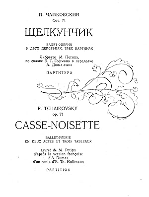 CASSE-NOISETTE. Ballet-Féerie en deux actes et trois tableaux. Livret de M.Petipa d'après la vers...