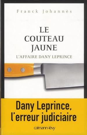 le couteau jaune ; l'affaire Dany Leprince