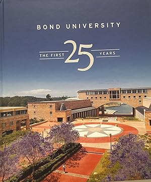 Bond University: The First 25 Years.