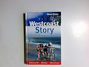 Westcoast-Story : auf dem Pazifik-Highway nach Süden. Weltbild-Sammler-Editionen; Edition Horizon...