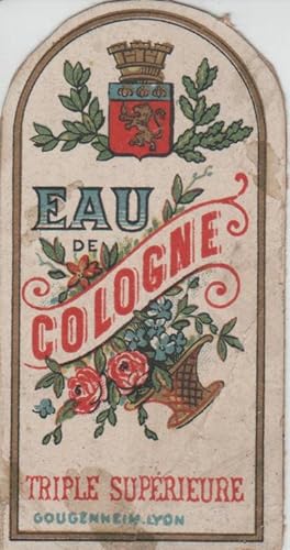 "EAU DE COLOGNE TRIPLE SUPÉRIEURE" Etiquette-chromo originale (entre 1890 et 1900)