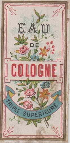 "EAU DE COLOGNE TRIPLE SUPÉRIEURE" Etiquette-chromo originale (entre 1890 et 1900)