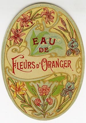 "EAU DE FLEURS D'ORANGER" Etiquette-chromo originale (entre 1890 et 1900)