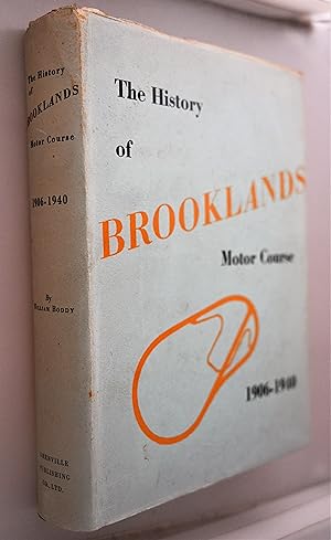 The History of Brooklands Motor Course : Foreword by Lord Brabazon of Tara; compiled from the off...