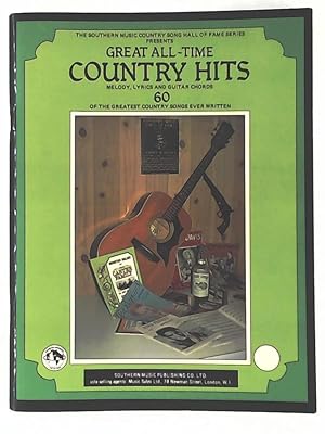 Great all-time Country Hits. Melody, lyrics and guitar chords. 60 of the greatest country songs e...