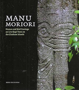 Manu Moriori: Human and Bird Carvings on Live Kopi Trees on the Chatham Islands