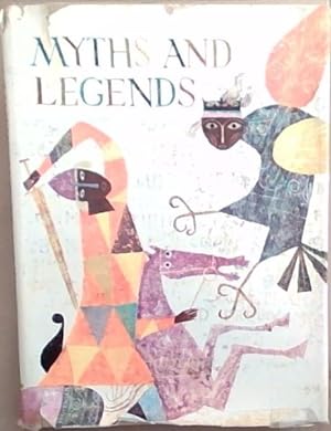 Myths and Legends, adapted from the world's great classics