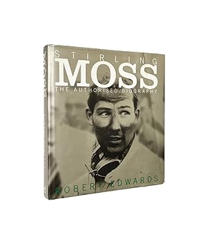 Stirling Moss The Authorised Biography Signed Robert Edwards